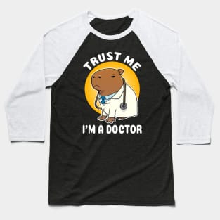 Trust me I'm a doctor Capybara Doctor Costume Baseball T-Shirt